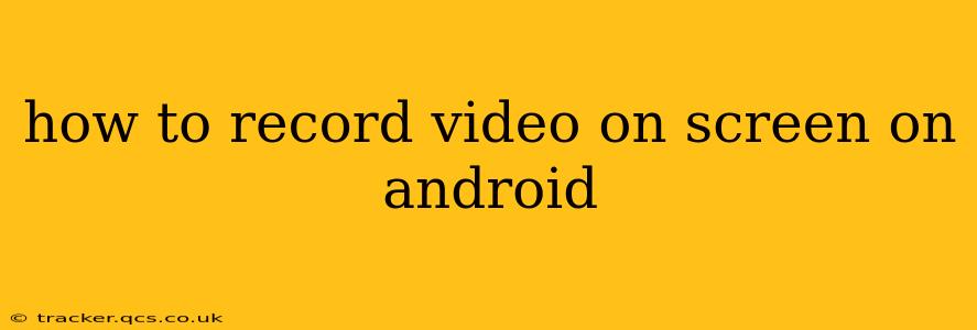 how to record video on screen on android
