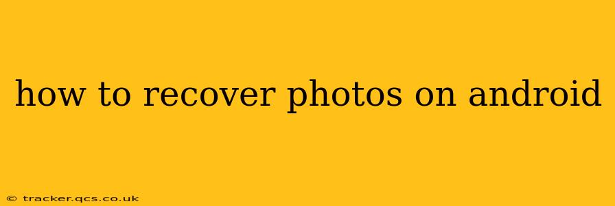 how to recover photos on android