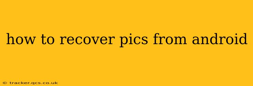 how to recover pics from android