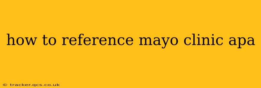 how to reference mayo clinic apa