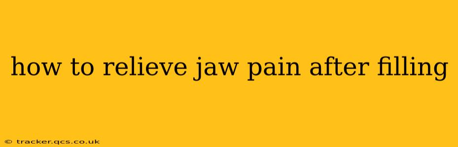 how to relieve jaw pain after filling