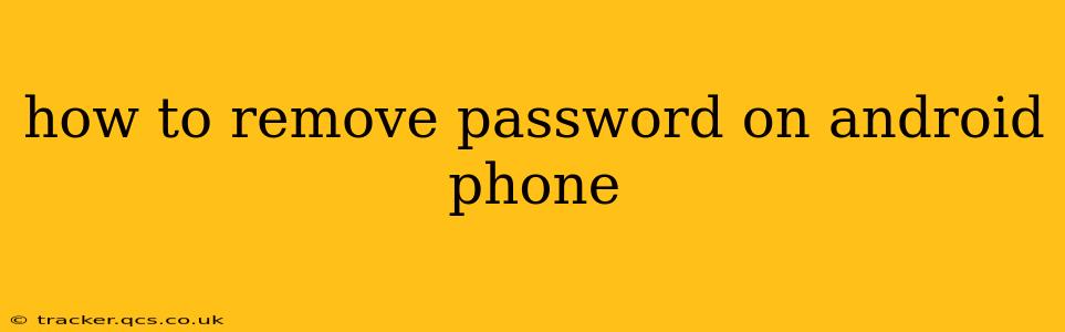 how to remove password on android phone
