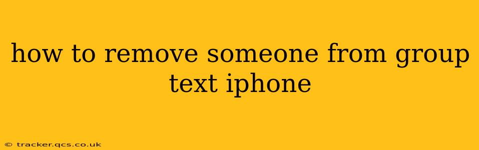 how to remove someone from group text iphone