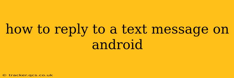 how to reply to a text message on android