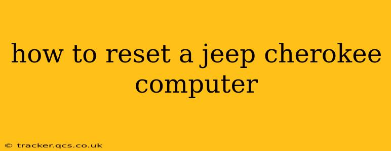 how to reset a jeep cherokee computer