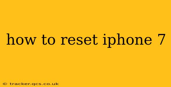 how to reset iphone 7