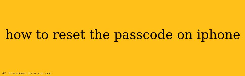 how to reset the passcode on iphone