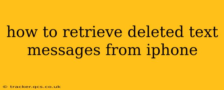 how to retrieve deleted text messages from iphone