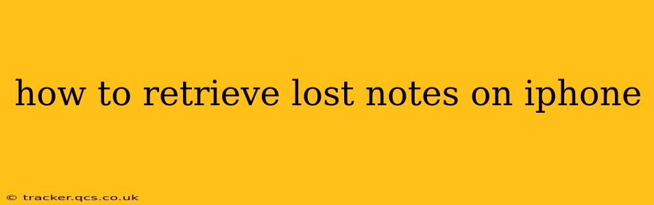 how to retrieve lost notes on iphone