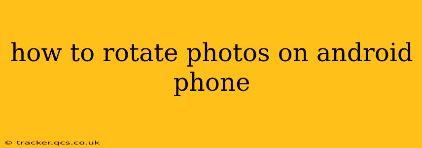 how to rotate photos on android phone