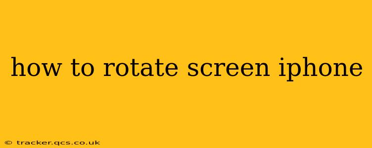 how to rotate screen iphone