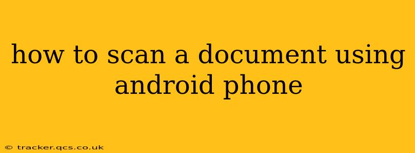 how to scan a document using android phone