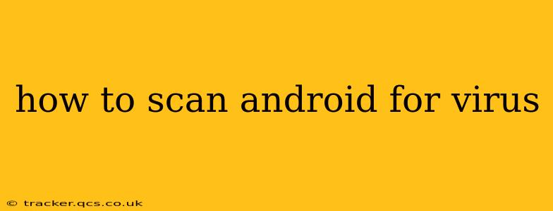 how to scan android for virus