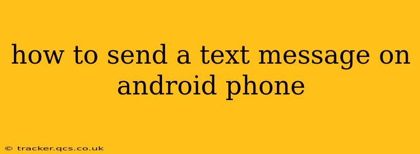 how to send a text message on android phone