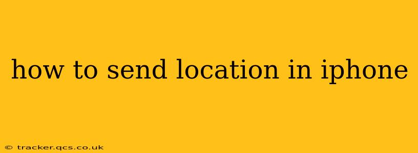 how to send location in iphone