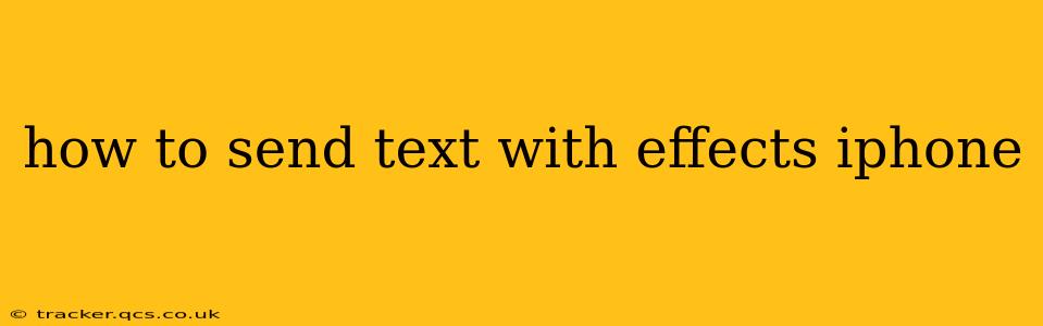 how to send text with effects iphone