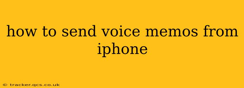 how to send voice memos from iphone