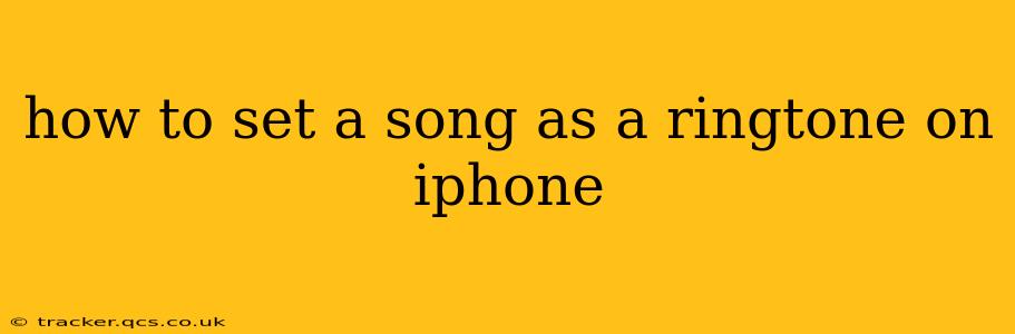 how to set a song as a ringtone on iphone