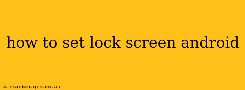 how to set lock screen android