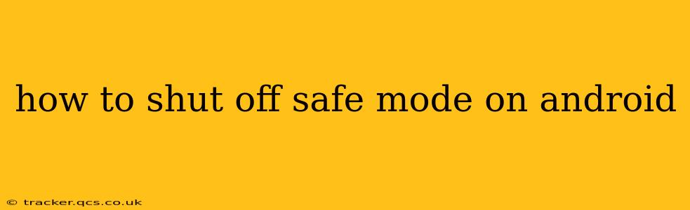 how to shut off safe mode on android