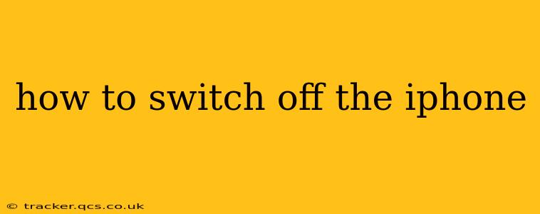 how to switch off the iphone