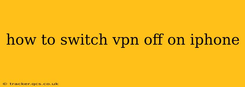 how to switch vpn off on iphone