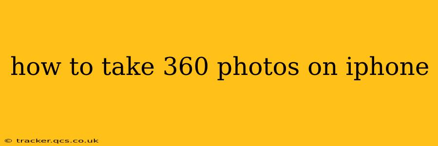 how to take 360 photos on iphone