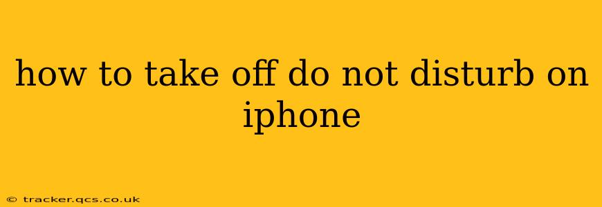 how to take off do not disturb on iphone