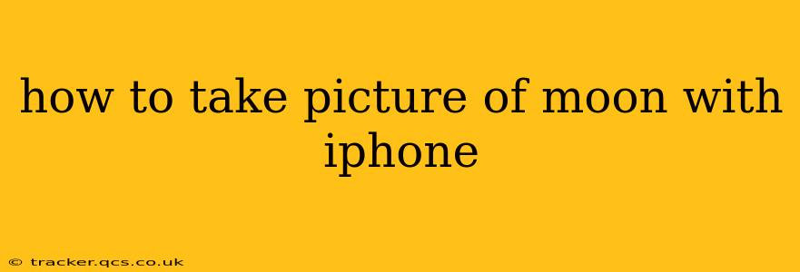 how to take picture of moon with iphone