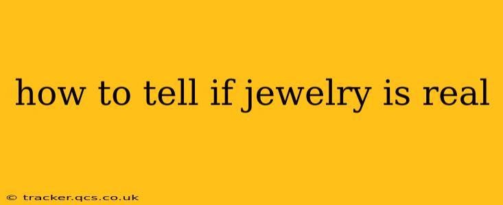 how to tell if jewelry is real