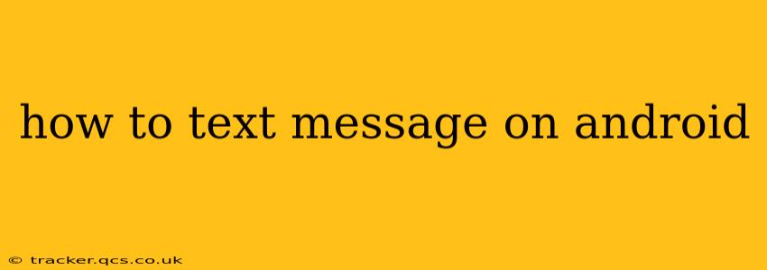 how to text message on android