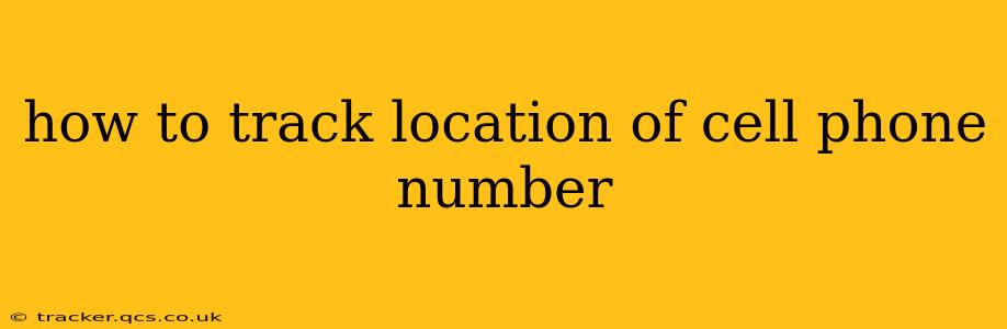 how to track location of cell phone number