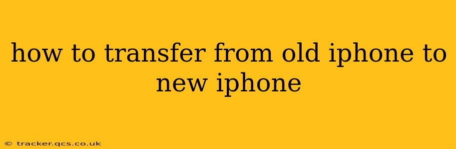 how to transfer from old iphone to new iphone