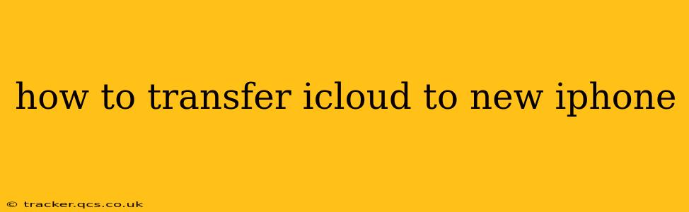 how to transfer icloud to new iphone