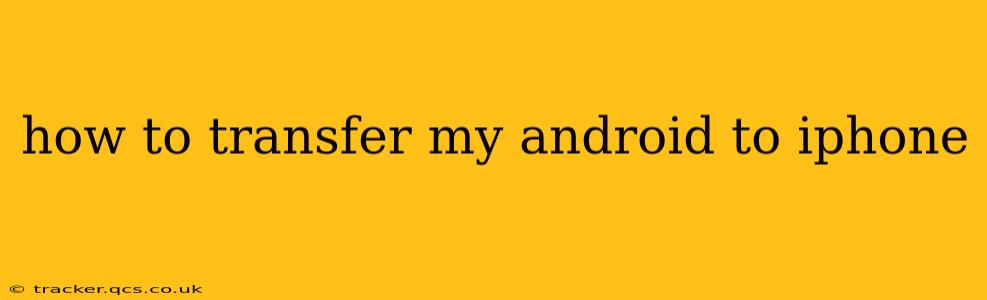 how to transfer my android to iphone