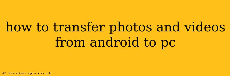 how to transfer photos and videos from android to pc