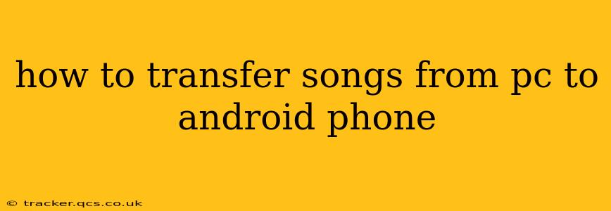 how to transfer songs from pc to android phone