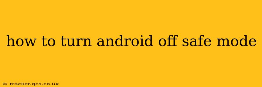 how to turn android off safe mode