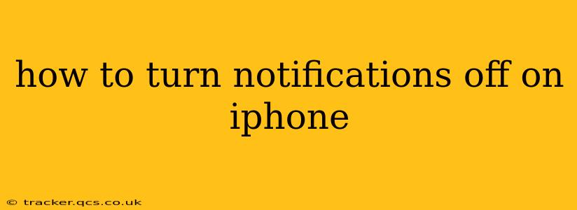 how to turn notifications off on iphone