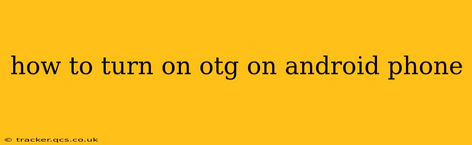 how to turn on otg on android phone