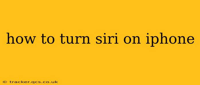 how to turn siri on iphone