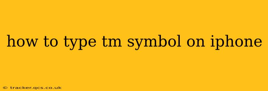 how to type tm symbol on iphone