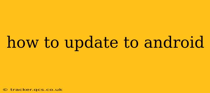 how to update to android