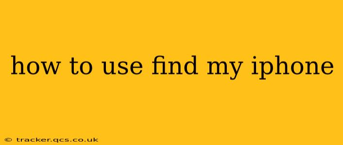 how to use find my iphone