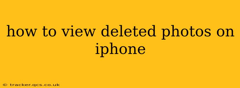 how to view deleted photos on iphone