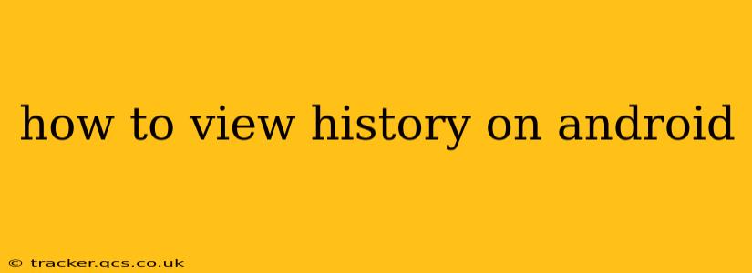 how to view history on android