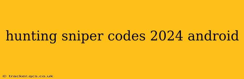 hunting sniper codes 2024 android