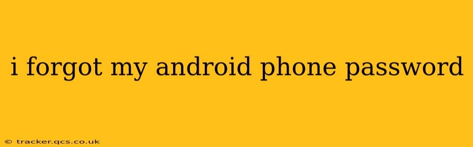i forgot my android phone password