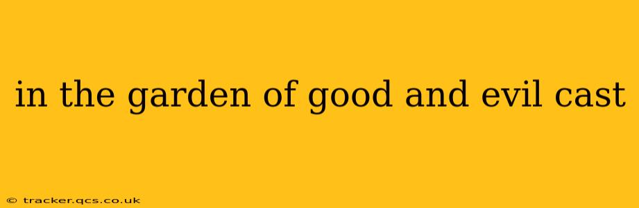 in the garden of good and evil cast