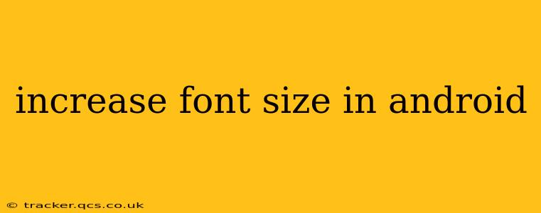 increase font size in android